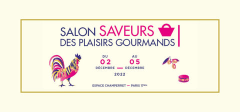 SALON SAVEURS DES PLAISIRS GOURMANDS 2022 – PARIS